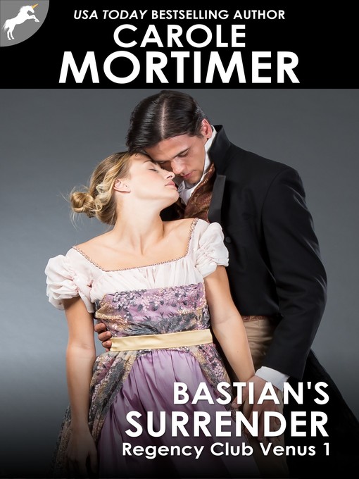 Title details for Bastian's Surrender (Regency Club Venus 1) by Carole Mortimer - Available